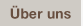�ber uns