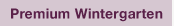 Premium Wintergarten